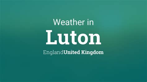 Weather for Luton, England, United Kingdom