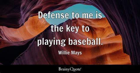 Top 10 Willie Mays Quotes - BrainyQuote