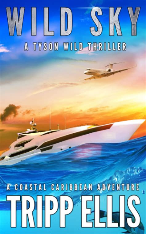 Wild Sky: A Coastal Caribbean Adventure by Tripp Ellis | Goodreads