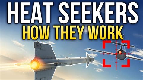 Heat Seekers. How they work / War Thunder - YouTube