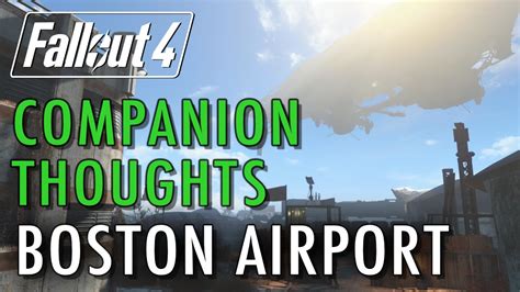 Companion Thoughts, Boston Airport - Fallout 4 - YouTube