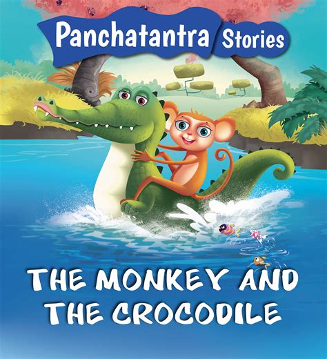 Panchatantra Stories: The Monkey and the Crocodile – WAY 2 BEST DEALS