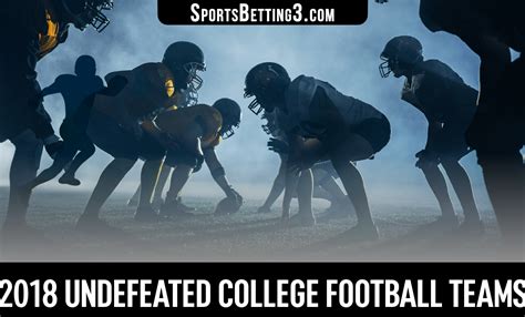 2018 Undefeated College Football Teams - SportsBetting3.com