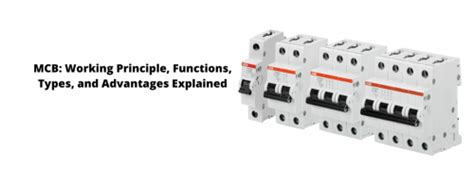 MCB: Working Principle, Functions, Types, and Advantages Explained ...