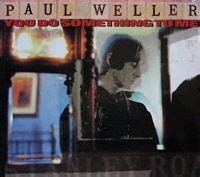 You Do Something to Me (Paul Weller) | Jon Kutner