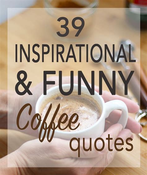 Inspirational and Funny Morning Coffee Quotes | Coffee quotes, Coffee cup quotes, Coffee quotes ...