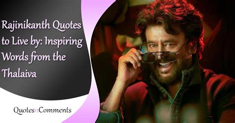 Discover the Wisdom of Rajinikanth: 50+ Inspiring Quotes