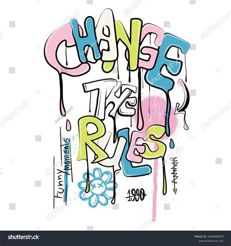 Graffiti Text Design Change Rules Slogan Stock Vector (Royalty Free ...