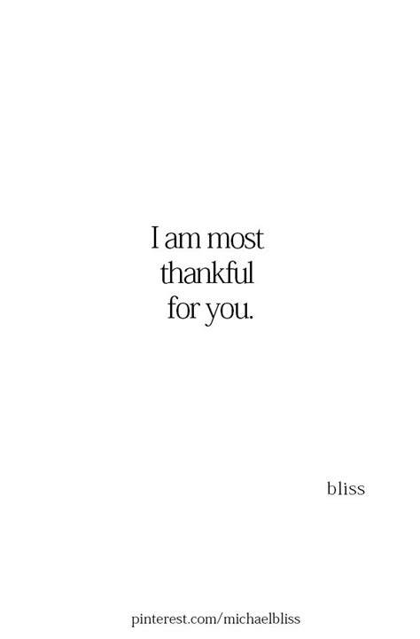 Michael Bliss | Thankful quotes, Boyfriend quotes, Feelings quotes