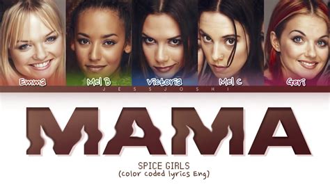 Spice Girls - Mama (Color Coded Lyrics) - YouTube