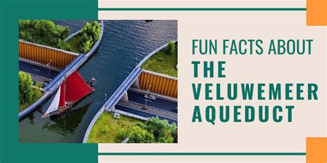 Fun Facts About The Veluwemeer Aqueduct 2022