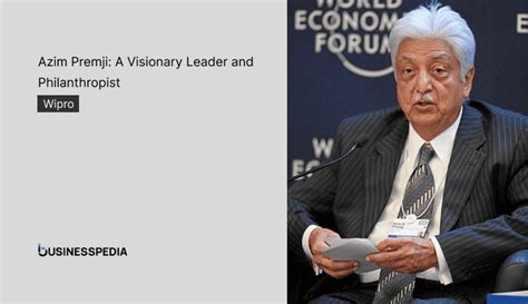 Azim Premji: Biography, Success, Inspiration – Businesspedia