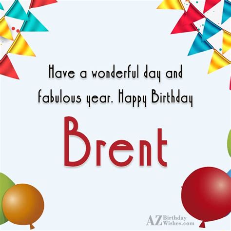 Happy Birthday Brent - AZBirthdayWishes.com