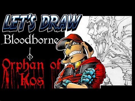 [Fan Art] Let's Draw- Orphan of Kos : bloodborne