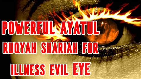 Powerful Ayatul Ruqyah Shariah for Illness Evil Eye and Hasad - YouTube