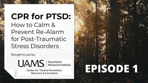 CPR for PTSD EPISODE 1: How to Calm & Prevent Re-Alarm for Post-Traumatic Stress Disorders - YouTube