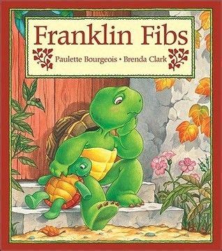 Franklin Fibs (Franklin the Turtle) by Paulette Bourgeois, Brenda Clark (Illustrations ...