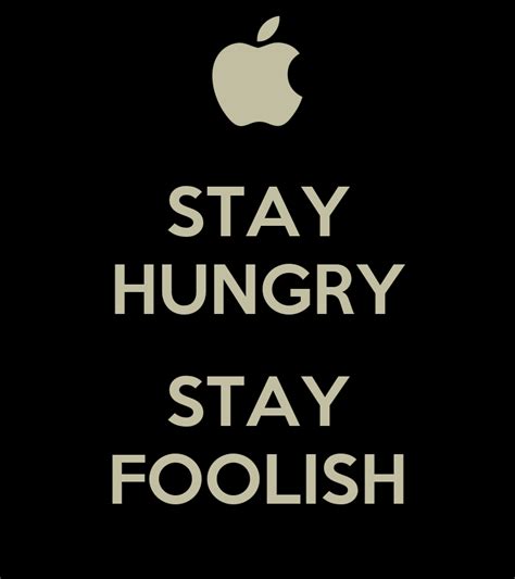 STAY HUNGRY STAY FOOLISH Poster | baobab007 | Keep Calm-o-Matic