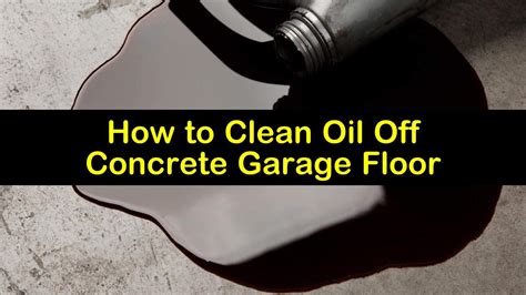 Smart Ways to Clean Oil Off Concrete Garage Floor