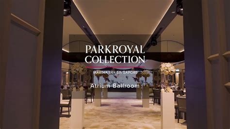 PARKROYAL COLLECTION Marina Bay, Singapore – Atrium Ballroom - YouTube