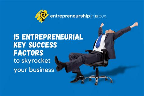 15 Entrepreneurial Key Success Factors To Skyrocket Your Company