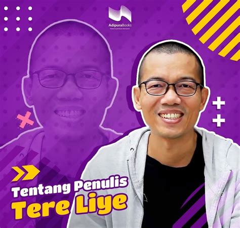 Biografi Singkat Tere Liye dan Karya Fenomenalnya