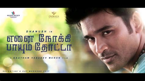 Maruvaarthai Pesathe | Enai Noki Paayum Thota Song Lyrics | Dhanush ...