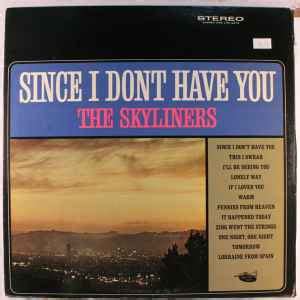 The Skyliners - Since I Don't Have You (1963, Vinyl) | Discogs