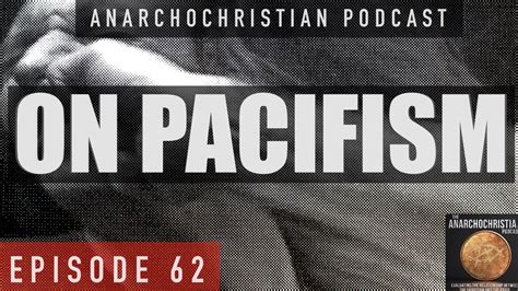 On Pacifism - AC062 - AnarchoChristian