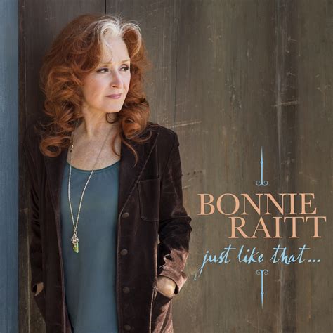 Bonnie Raitt Announces New Album 'Just Like That...', Releases New Song ...