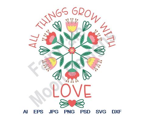 All Things Grow With Love Svg Dxf Eps Png Jpg Vector - Etsy