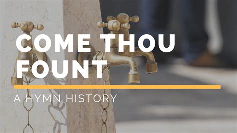 The "Come Thou Fount" Hymn History - En Hymn