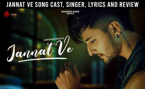 Jannat Ve Song Cast, Singer, Lyrics, Review, Fans Reaction & Records ...