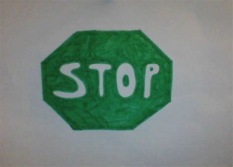 Green Stop Sign by RestBreaker2002 on DeviantArt