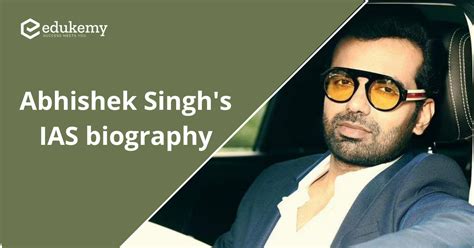 Abhishek Singh’s IAS biography - Blog