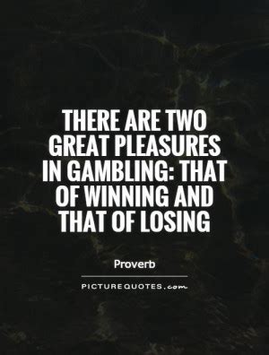 Gambling Quotes And Sayings. QuotesGram