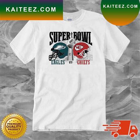 Philadelphia Eagles Vs Kansas City Chiefs 2023 LVII Super Bowl T-shirt ...