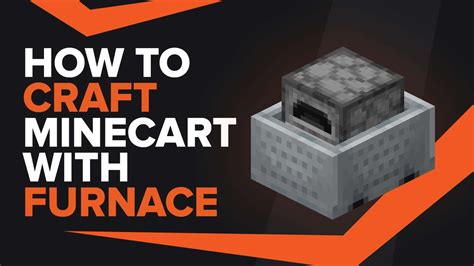 How To Make Minecart With Furnace In Minecraft