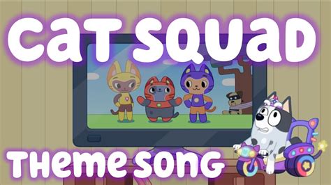 Cat Squad Theme Song - from Bluey - YouTube