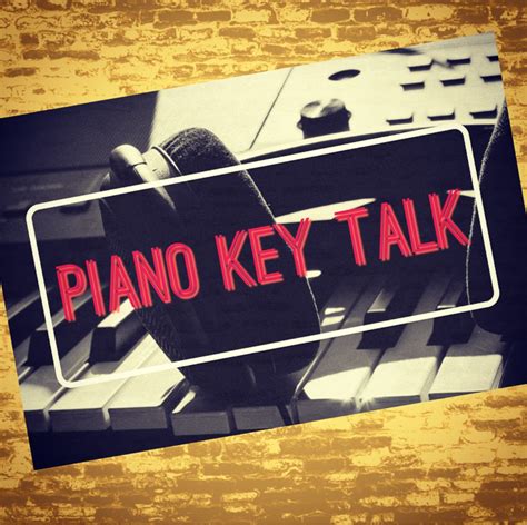 Piano Key Talk