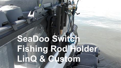 Sea Doo Switch LinQ Fishing Rod Holders - YouTube