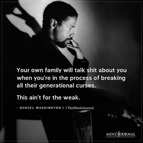 Your own family will talk shit about you when you’re in the process of ...