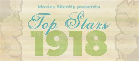 Who Were the Top Movie Stars of 1918? – Movies Silently