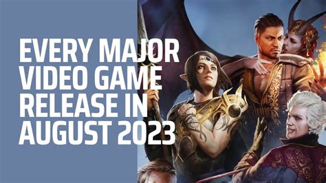 Every Major Video Game Release In August 2023