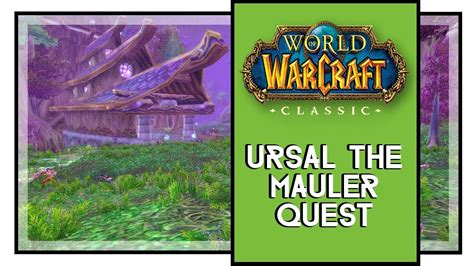 Ursal the Mauler Quest World of Warcraft Classic - YouTube