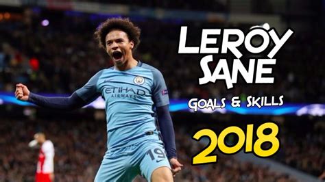 Leroy Sane | Skills and Goals | Amazing Pace | Manchester City | 2018 | HD - YouTube