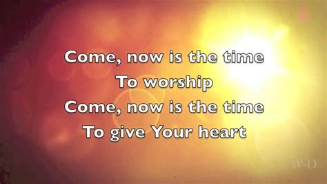 Come Now Is The Time To Worship – Telegraph