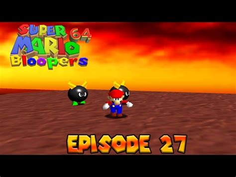 Super Mario 64 Bloopers 27 - YouTube