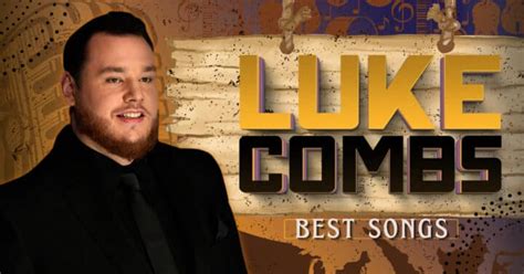 21 Best Luke Combs Songs - Music Grotto