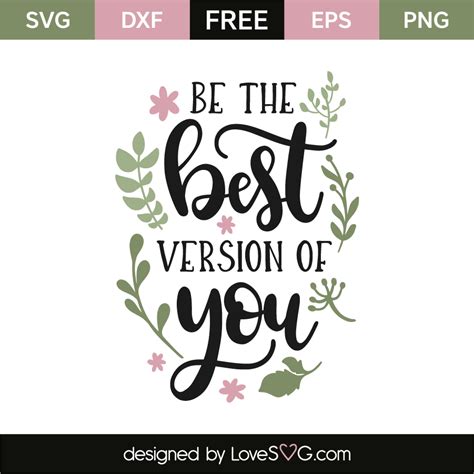 Be The Best Version Of You - Lovesvg.com